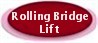 Rolling Bridge Lift